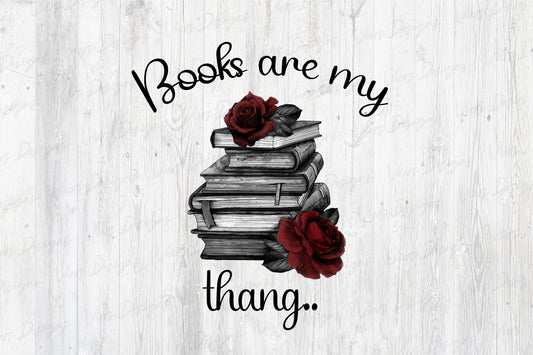 Books Are My Thang PNG (Roses)