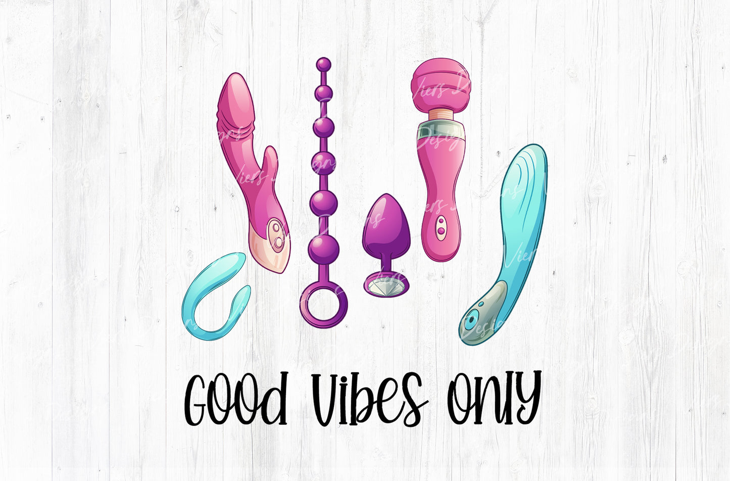 Good Vibes Only Adult Humor Sublimation PNG | 18+