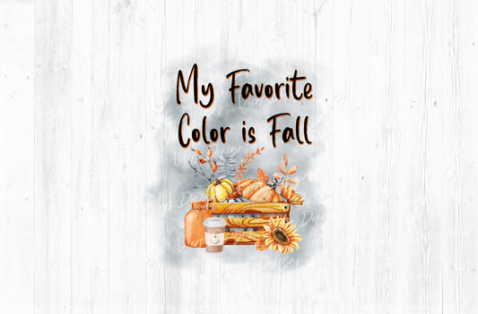 My Favorite Color Is Fall Sublimation PNG