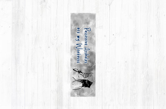 Possessive Assholes Are My Weakness Bookmark PNG — Blue