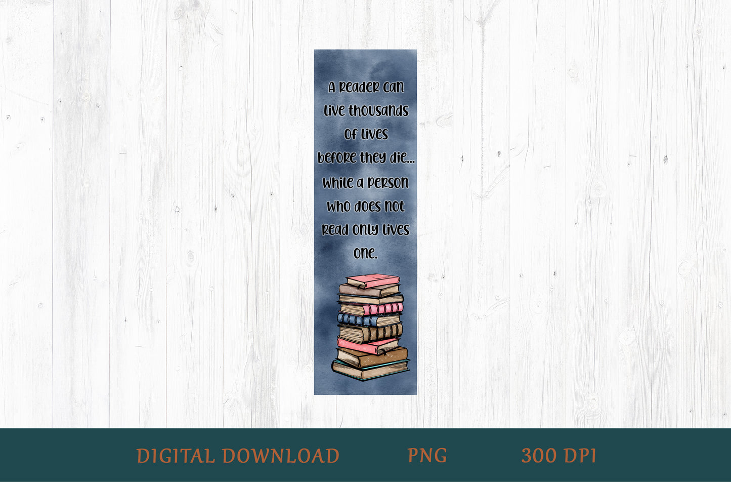 A Reader Can Live Thousands of Lives Bookmark PNG