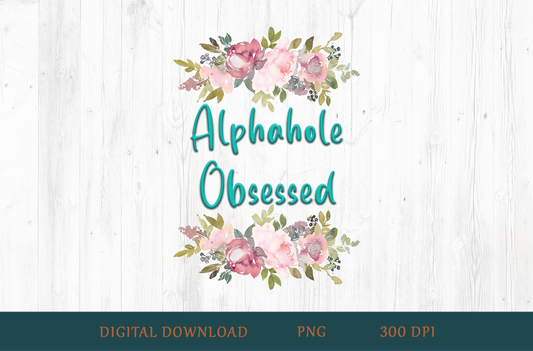 Alphahole Obsessed PNG – Romance Reader Sublimation Design