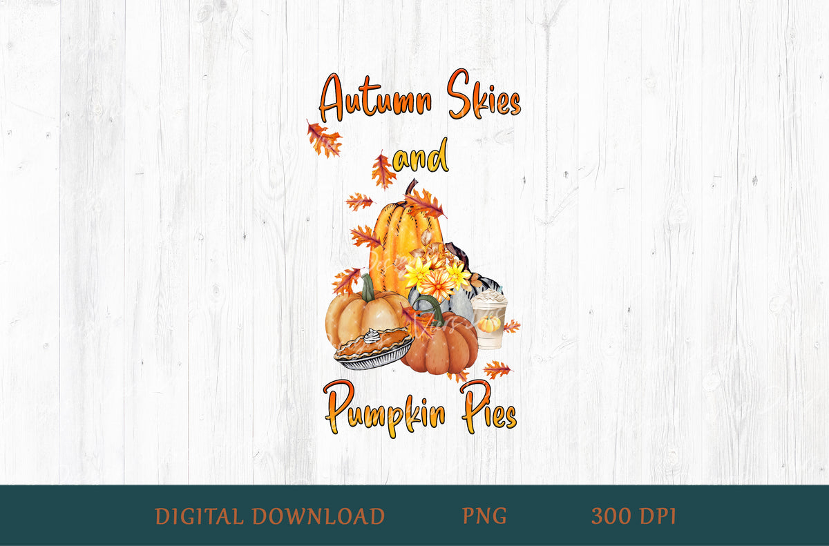 Autumn Skies and Pumpkin Pies Sublimation PNG