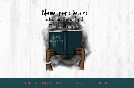 Dark Romance PNG – Beautiful Darkness Book Lover Design (Dark Skin Tone)