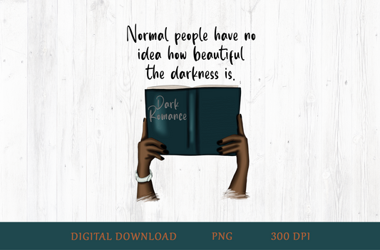Dark Romance PNG – Beautiful Darkness Book Lover Design (Dark Skin Tone, No Background)