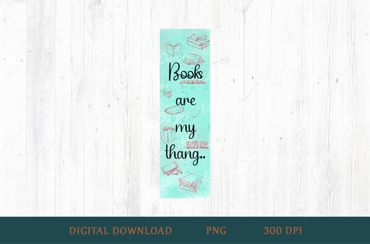 Books Are My Thang Bookmark PNG