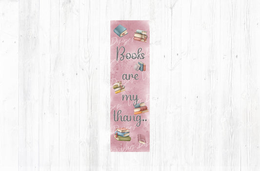 Books Are My Thang Bookmark PNG — Pink