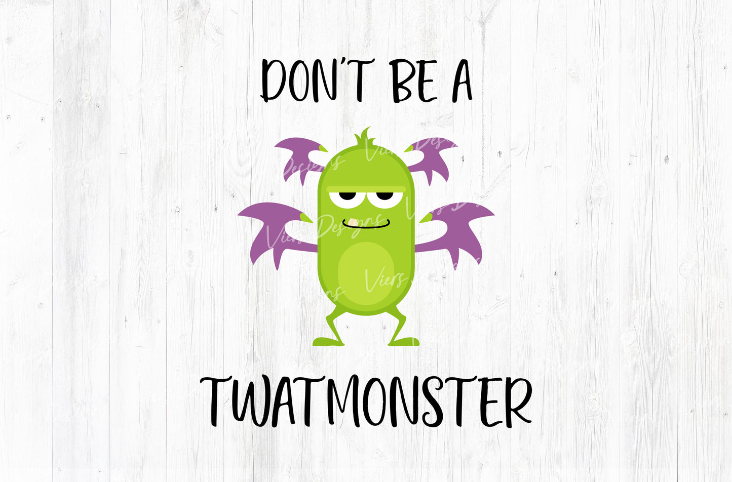 Don't Be A Twatmonster Adult Humor Sublimation PNG | 18+
