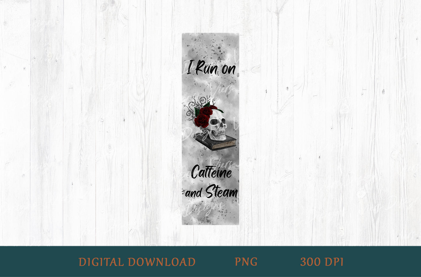 I Run on Caffeine and Steam Bookmark PNG