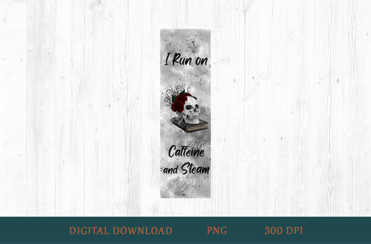 I Run on Caffeine and Steam Bookmark PNG