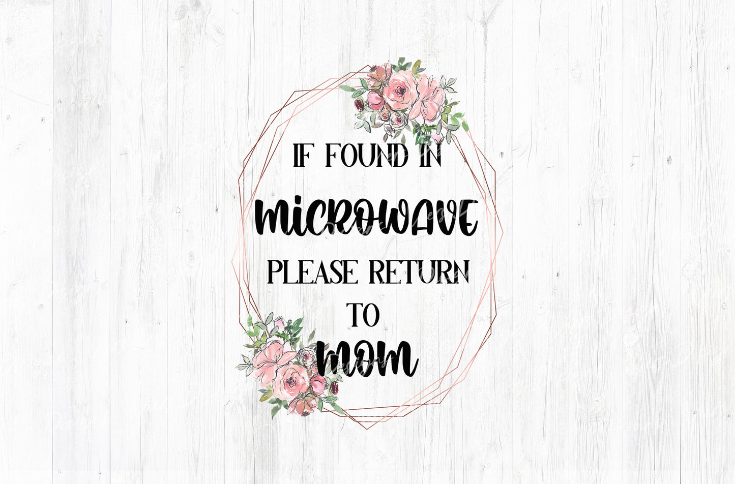 If Found in Microwave Please Return to Mom Sublimation PNG
