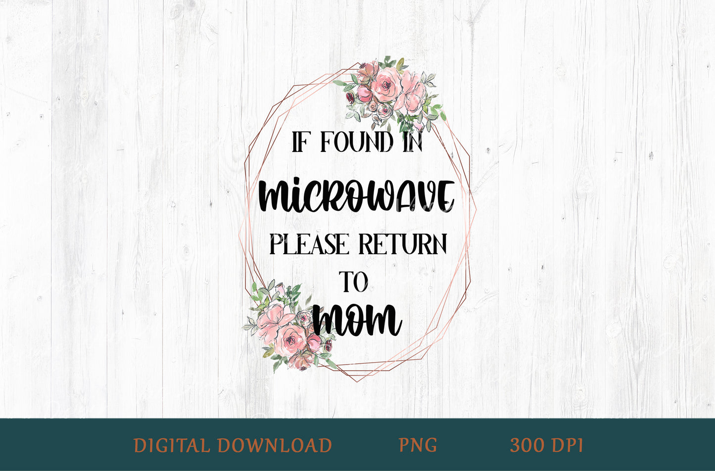 If Found in Microwave Please Return to Mom Sublimation PNG