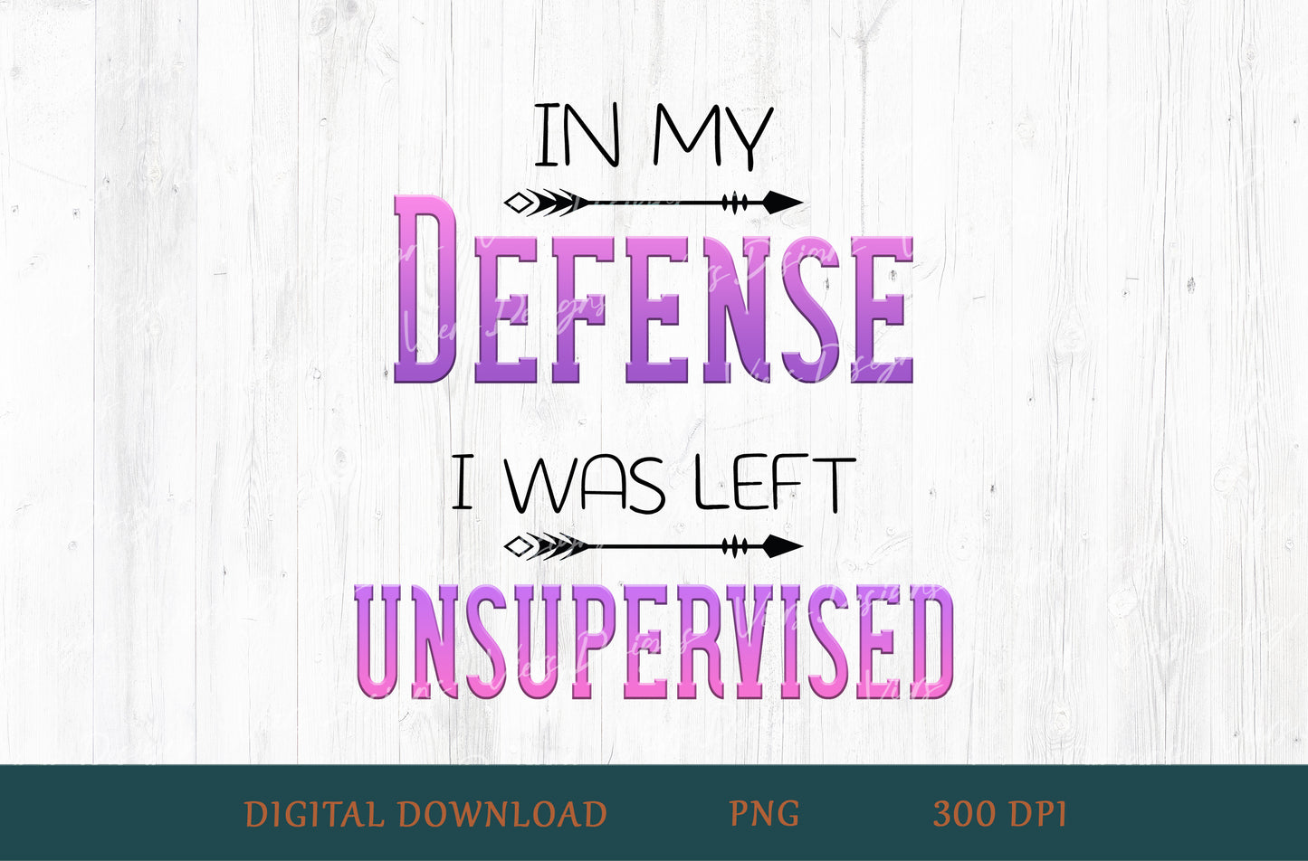 In My Defense I Was Left Unsupervised Sublimation PNG