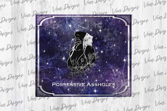 Possessive Assholes Tumbler Wrap PNG – Dark Romance Design (20oz & 30oz)