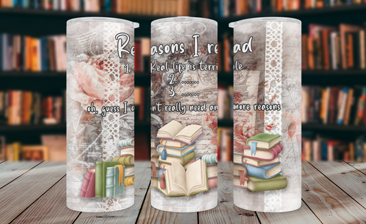 Reasons I Read Tumbler Wrap PNG – 20oz Skinny Bookish Design