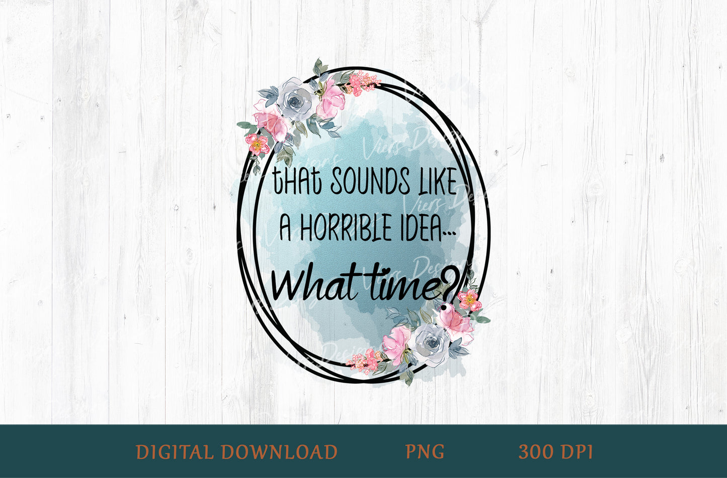 That Sounds Like A Horrible Idea What Time Sublimation PNG