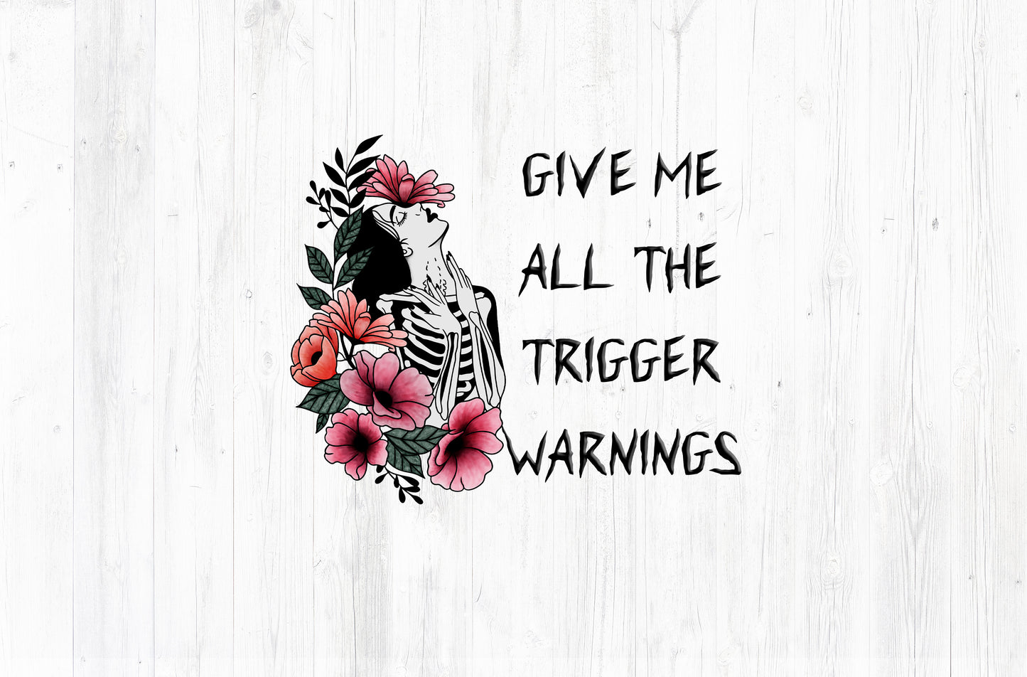 Give Me All The Trigger Warnings PNG – Dark Romance Book Lover Design