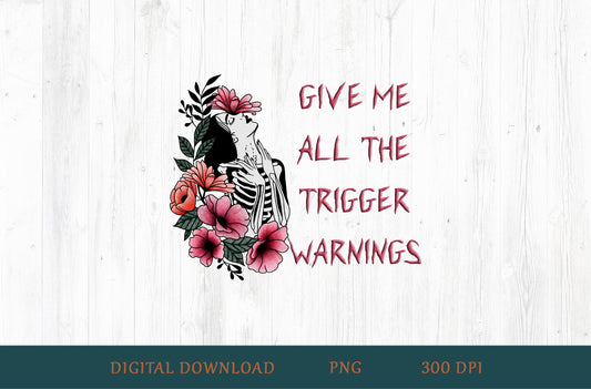 Give Me All The Trigger Warnings PNG – Dark Romance Book Lover Design (Pink Text)