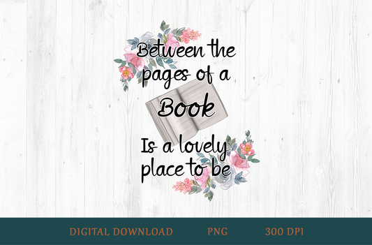 Between the Pages of a Book PNG – Book Lover Sublimation Design